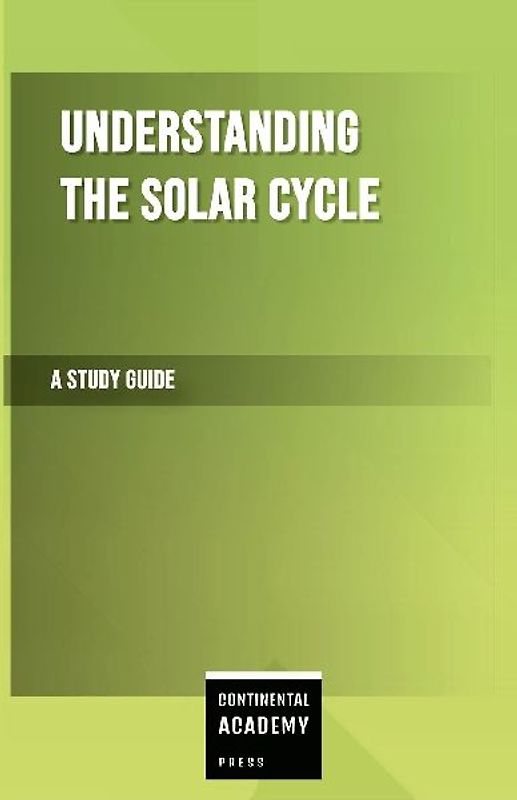 Understanding the Solar Cycle - A Study Guide