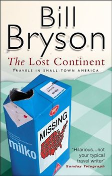 The Lost Continent. Travels in Small Town America.: Travels in Small Town America (Black Swan)