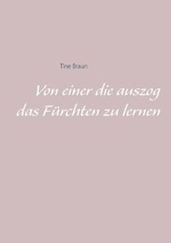 Von einer die auszog das Fürchten zu lernen