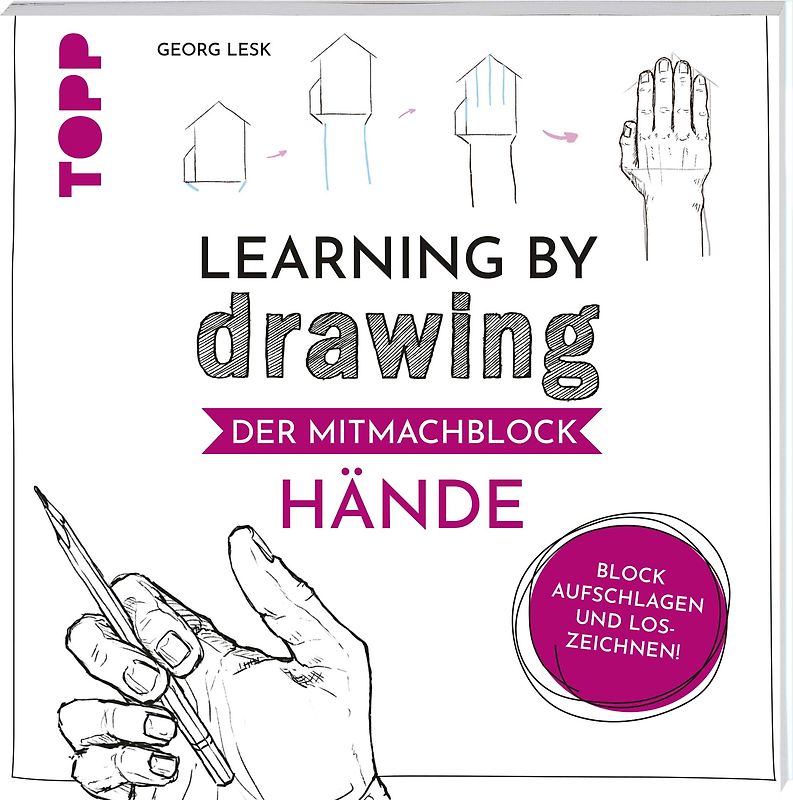 Learning by Drawing - Der Mitmachblock: Hände
