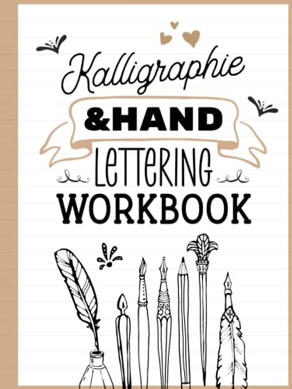 Kalligraphie & Hand Lettering Workbook: Hardcover KALLIGRAPHIE Übungsheft mit praktischen Vorlagen und Übungen. 100 Seiten A4. Handschrift verbessern und Schönschrift üben. Kalligrafie und Lettering