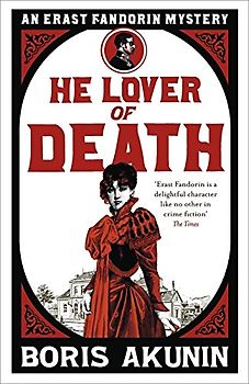 He Lover of Death: The Further Adventures of Erast Fandorin