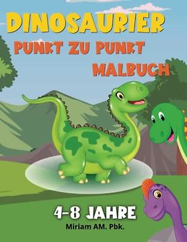 Punkt zu Punkt Dinosaurier Malbuch: Leichte und einfache Pünktchen-Seiten mit Dinosauriern | Lustiges Buch für Kinder von 4-8 Jahren | Übung im Lesen
