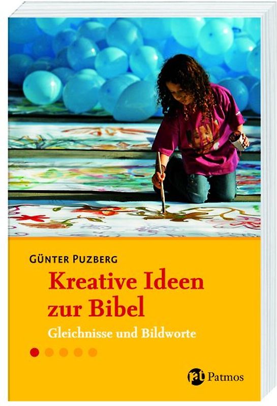 Kreative Ideen zur Bibel. Gleichnisse und Bildworte