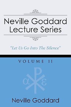 Neville Goddard Lecture Series, Volume II