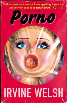 Porno - Irvine Welsh