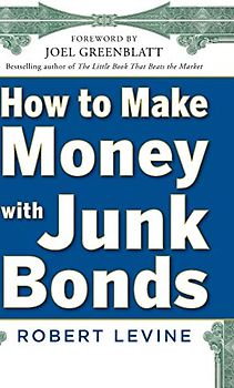 How to Make Money with Junk Bonds