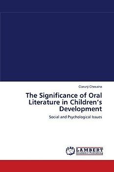 The Significance of Oral Literature in Children¿s Development