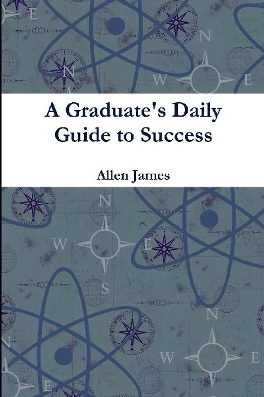 A Graduate's Daily Guide to Success - Paperback