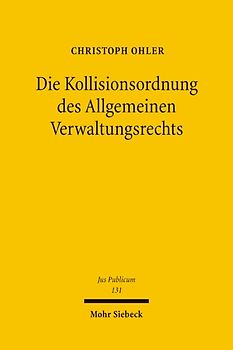 Die Kollisionsordnung des Allgemeinen Verwaltungsrechts
