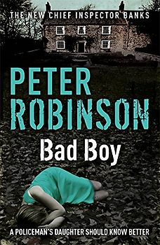 Bad Boy (Inspector Banks Mystery) - Peter Robinson