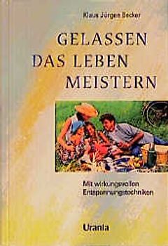 Gelassen das Leben meistern