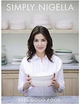 Simply Nigella: Food to Nourish Body and Soul - Lawson, Nigella