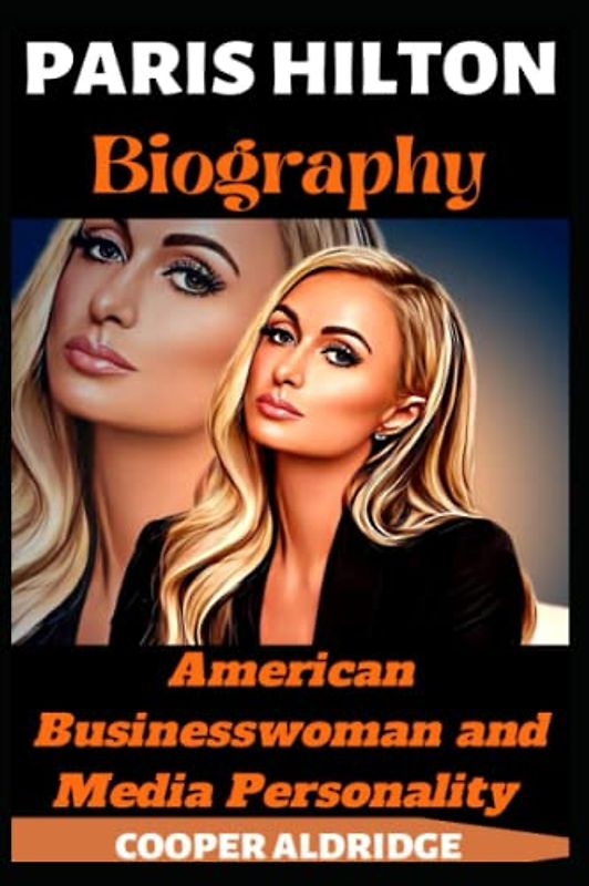 PARIS HILTON BIOGRAPHY: American Businesswoman and Media Personality