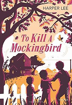 To Kill a Mockingbird (Vintage Childrens Classics) - Lee, Harper