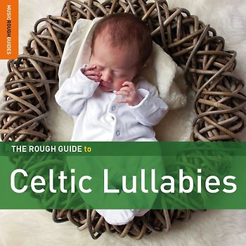 Diverse Keltisch - Rough Guide: Celtic Lullabies (+