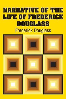 Narrative of the Life of Frederick Douglass