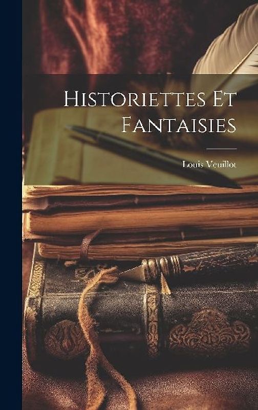 Historiettes et fantaisies