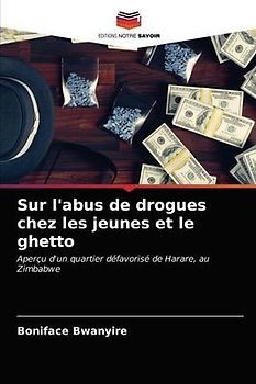 Sur l'abus de drogues chez les jeunes et le ghetto