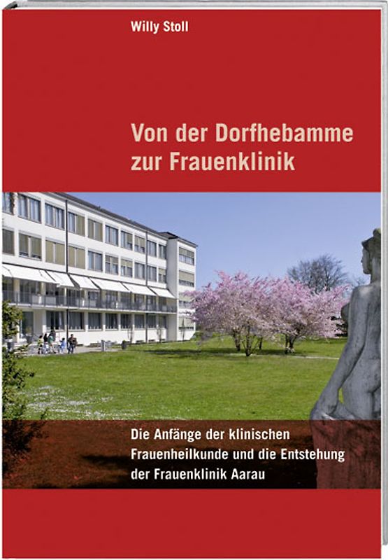 Von der Dorfhebamme zur Frauenklinik