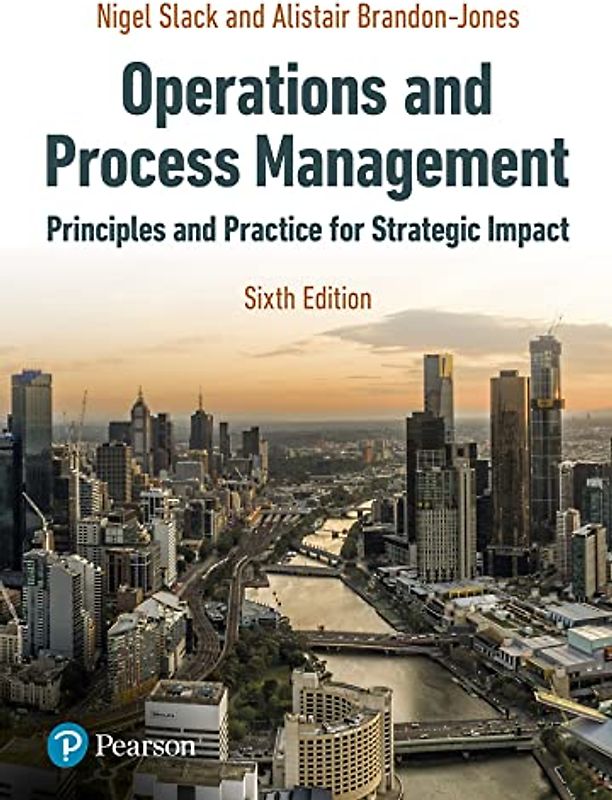 Operations and Process Management: Slack:OPM 6th Ed