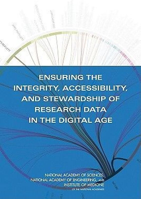 Ensuring the Integrity, Accessibility, and Stewardship of Research Data in the Digital Age