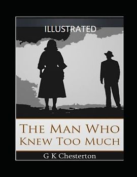 The Man Who Knew Too Much Illustrated