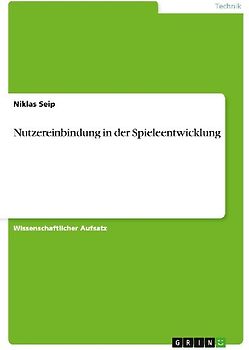 Nutzereinbindung in der Spieleentwicklung