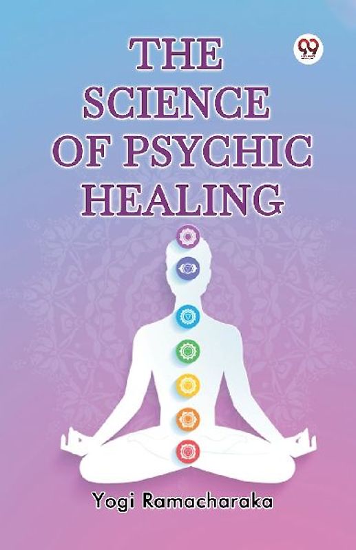 The Science of Psychic Healing