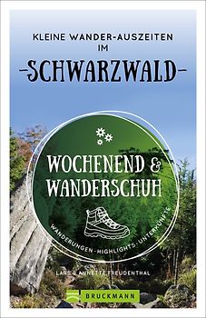 Wochenend und Wanderschuh – Kleine Wander-Auszeiten im Schwarzwald