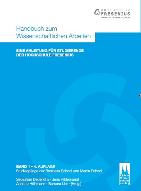 Handbuch zum Wissenschaftlichen Arbeiten - Eine Anleitung für Studierende der Hochschule Fresenius