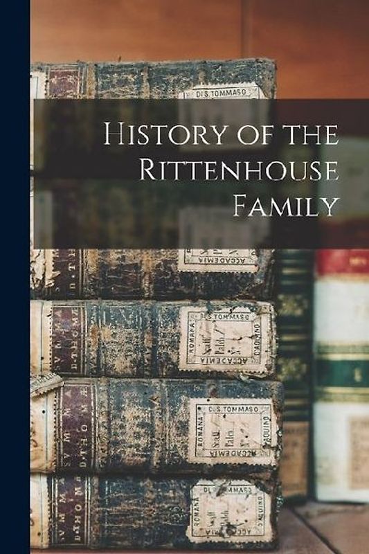 History of the Rittenhouse Family