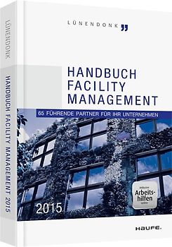 Handbuch Facility Management 2015 - inkl. Arbeitshilfen online