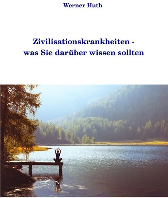 Zivilisationskrankheiten - was Sie darüber wissen sollten