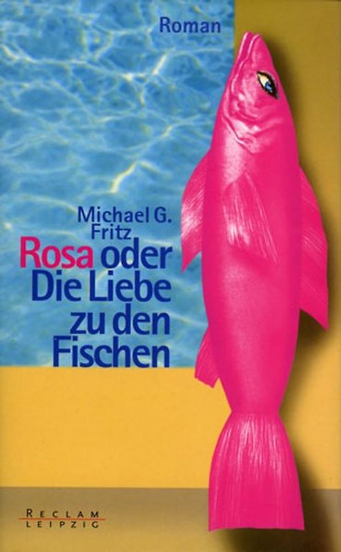 Rosa oder Die Liebe zu den Fischen
