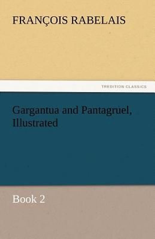 Gargantua and Pantagruel, Illustrated