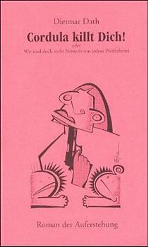 Cordula killt Dich oder wir sind doch nicht die Nemesis von jedem Pfeifenheini