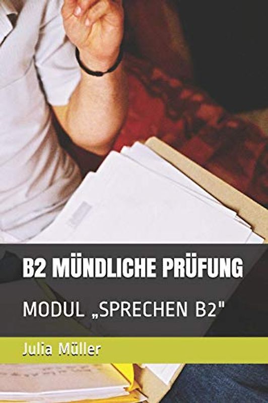 B2 MÜNDLICHE PRÜFUNG: MODUL „SPRECHEN B2" (HOFFNUNG, Band 1)