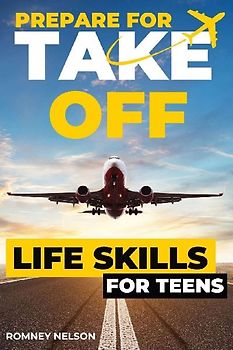 Prepare For Take Off - Life Skills for Teens