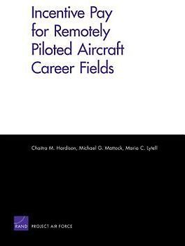 Incentive Pay for Remotely Piloted Aircraft Career Fields