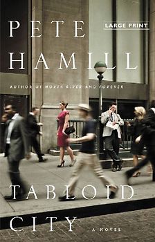 Tabloid City: A Novel - Pete Hamill