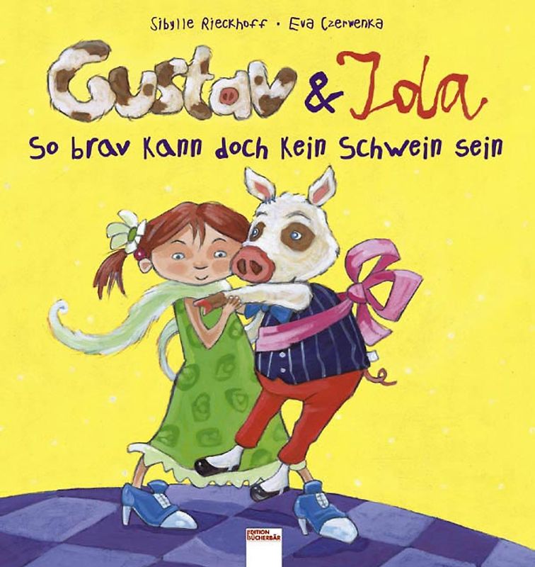 Gustav & Ida - So brav kann doch kein Schwein sein