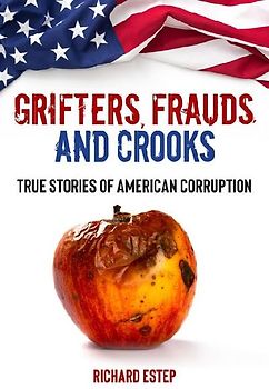 Grifters, Frauds, and Crooks