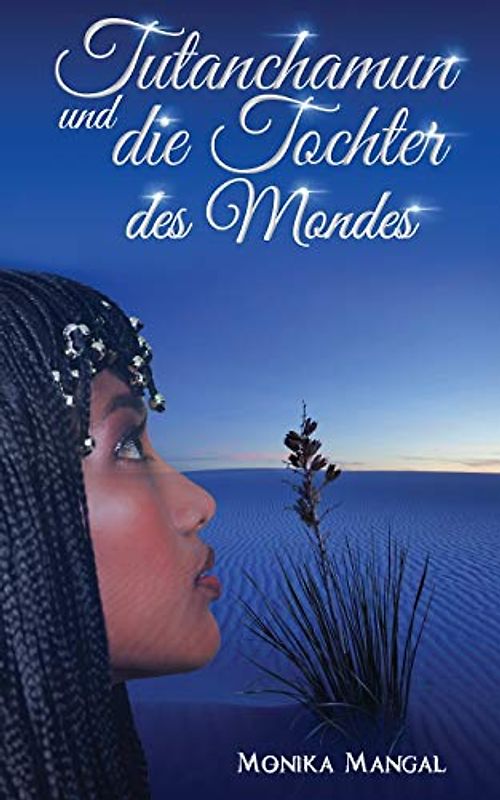 Tutanchamun und die Tochter des Mondes