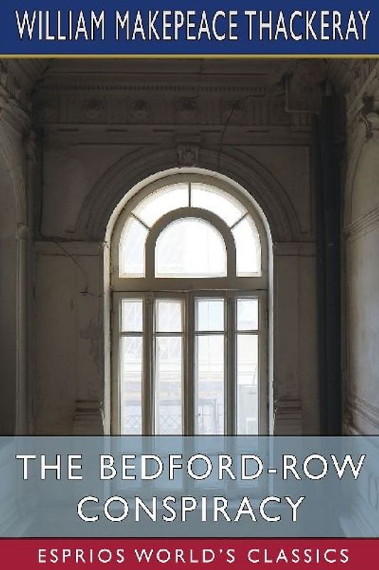 The Bedford-Row Conspiracy (Esprios Classics)