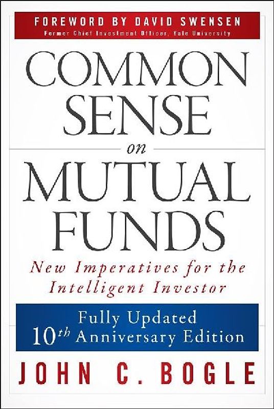 Common Sense on Mutual Funds, Updated 10th Anniversary Edition