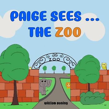 Paige Sees ... The ZOO: A Personalized and Interactive Children’s Picture Book that Encourages Naming Animals, Making Sounds and Waving.