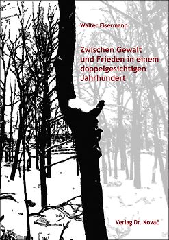 Zwischen Gewalt und Frieden in einem doppelgesichtigen Jahrhundert