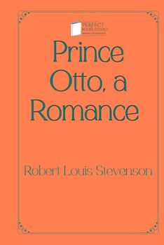 Prince Otto, a Romance: Perfect Books Studio Edition