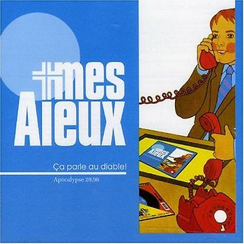 Mes Aieux - Ca Parle au Diable
